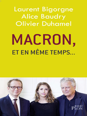 cover image of Macron, "et en même temps..."